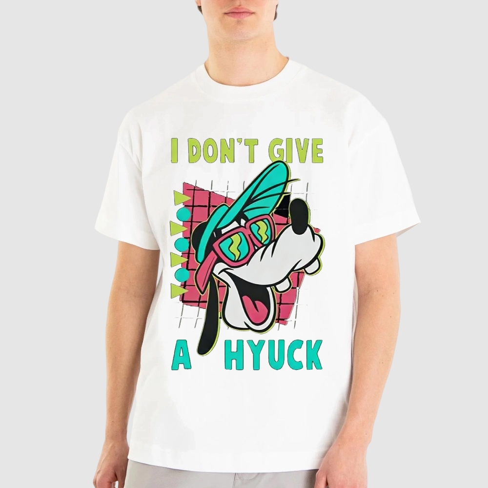 "I Don't Give A Hyuck" Goofy Funny Cotton T-shirt