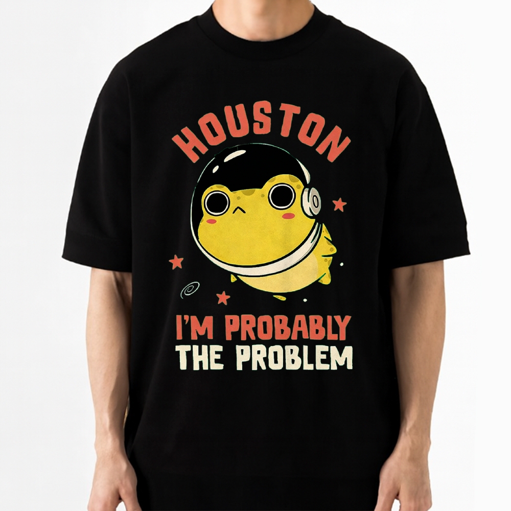"Houston, I'm Probably the Problem" Cute Frog Cotton T-shirt