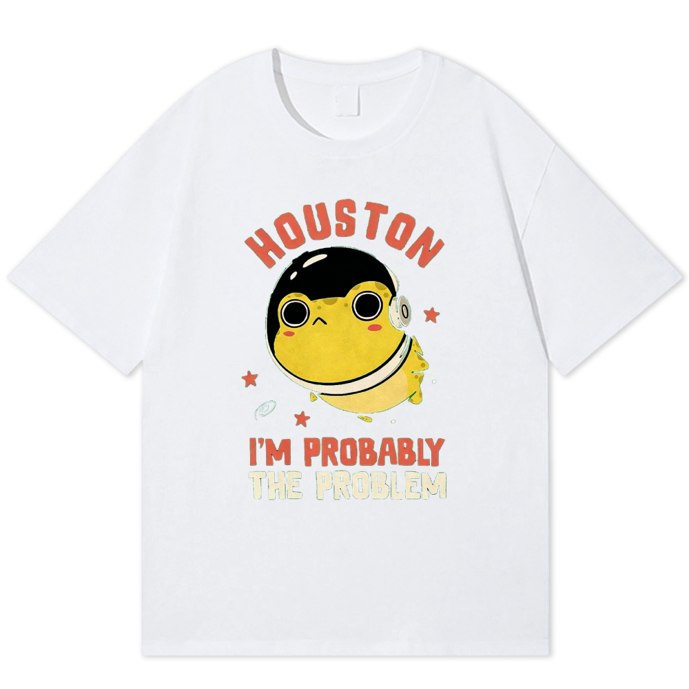 "Houston, I'm Probably the Problem" Cute Frog Cotton T-shirt