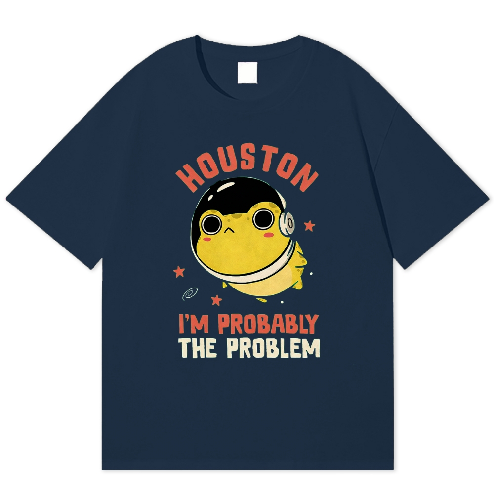 "Houston, I'm Probably the Problem" Cute Frog Cotton T-shirt