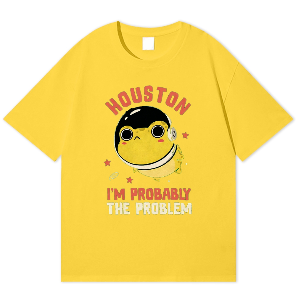"Houston, I'm Probably the Problem" Cute Frog Cotton T-shirt