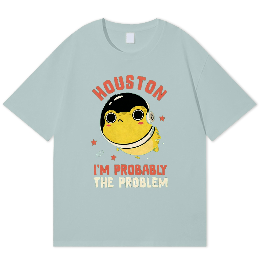 "Houston, I'm Probably the Problem" Cute Frog Cotton T-shirt