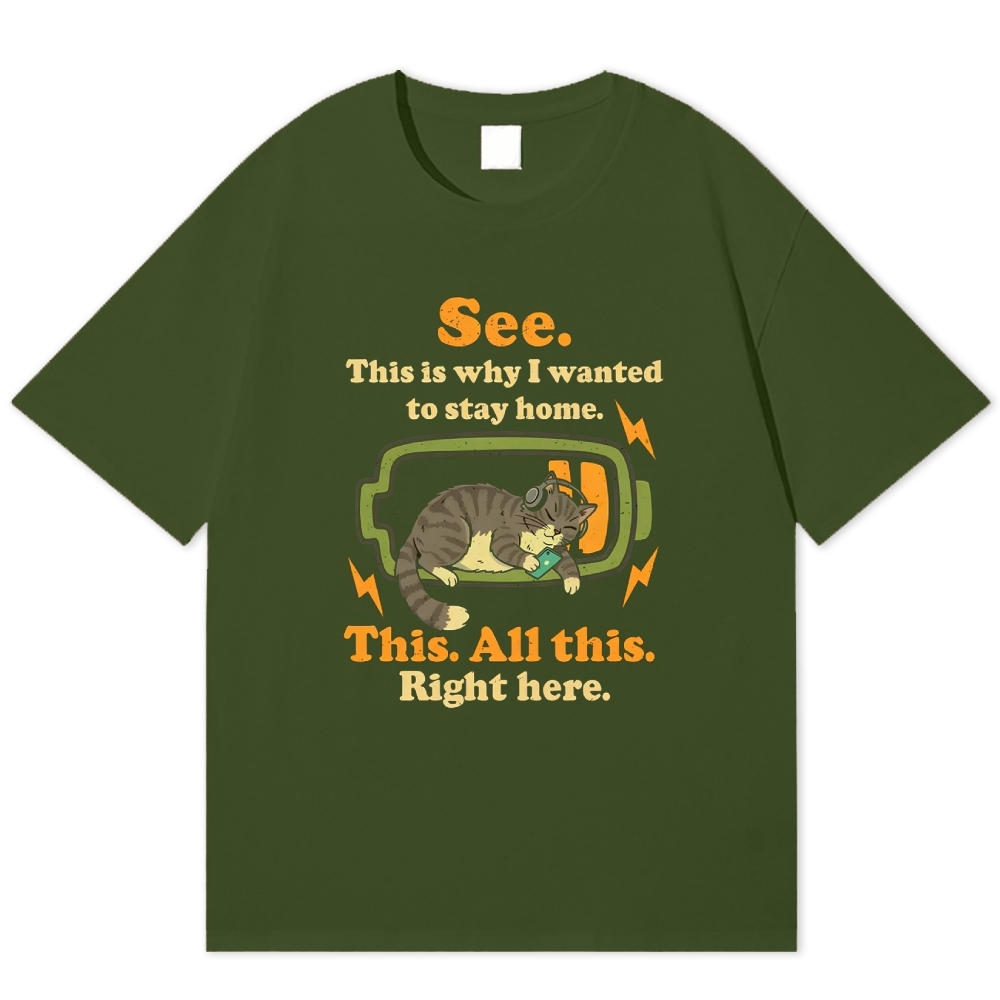 "This Is Why I Wanted To Stay Home" Cozy Cat Cotton T-shirt