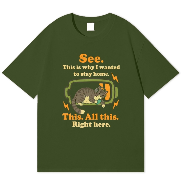 "This Is Why I Wanted To Stay Home" Cozy Cat Cotton T-shirt