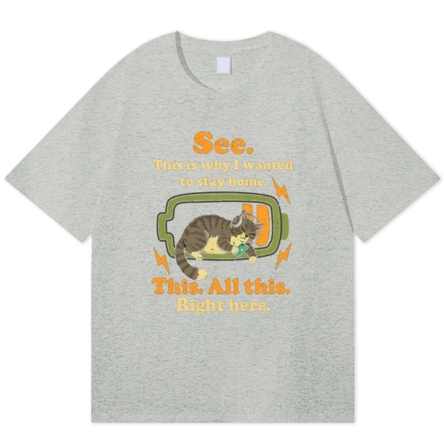 "This Is Why I Wanted To Stay Home" Cozy Cat Cotton T-shirt