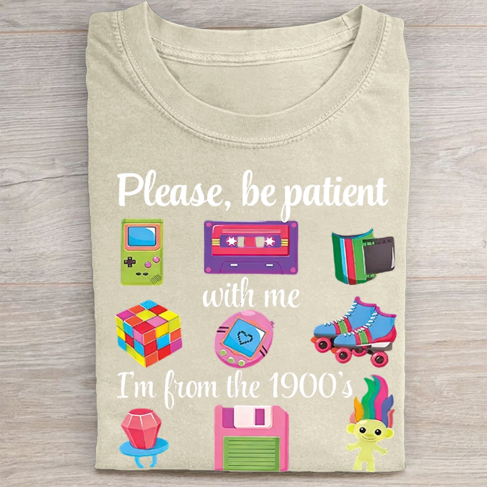 Please Be Patient With Me I'm From The 1900s Washed Tee 