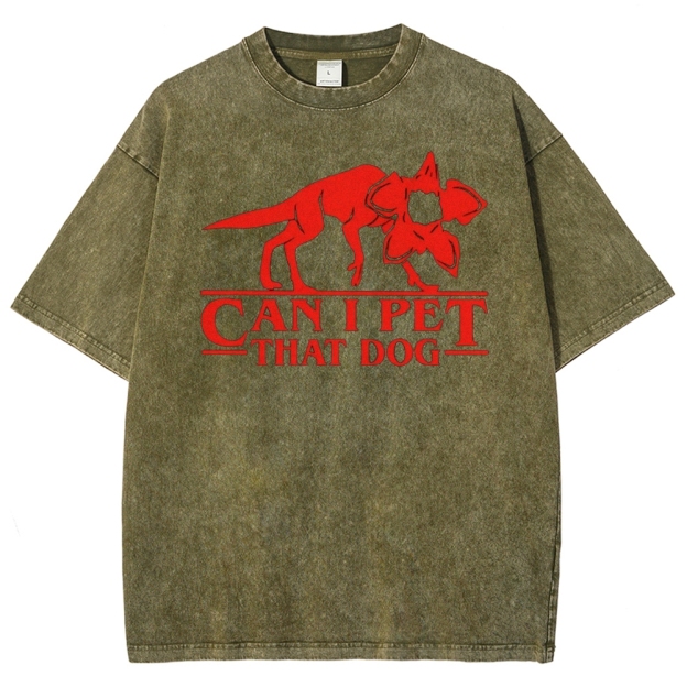 Can I Pet That Demogorgon Washed T-Shirt