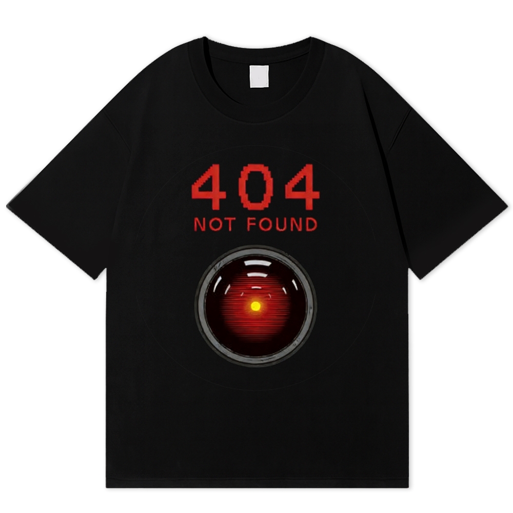 404 Error HAL Machine Sci-Fi Parody T-Shirt Cotton T-shirt