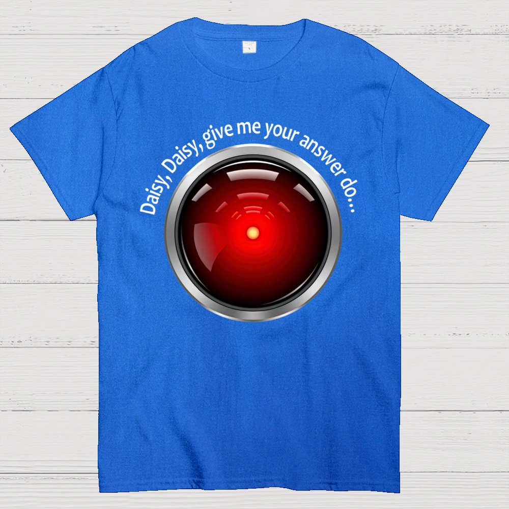 Daisy, Daisy, Give Me Your Answer Do Cotton T-shirt