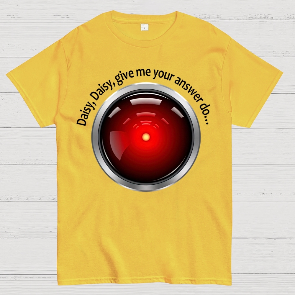 Daisy, Daisy, Give Me Your Answer Do Cotton T-shirt