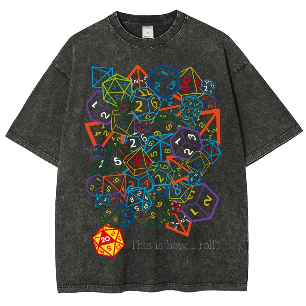 This Is How I Roll Dice Washed T-Shirt