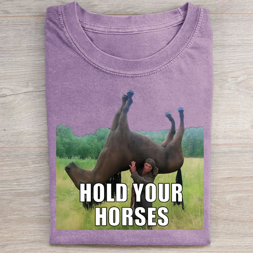 Hold Your Horses Funny Vintage Washed Tee