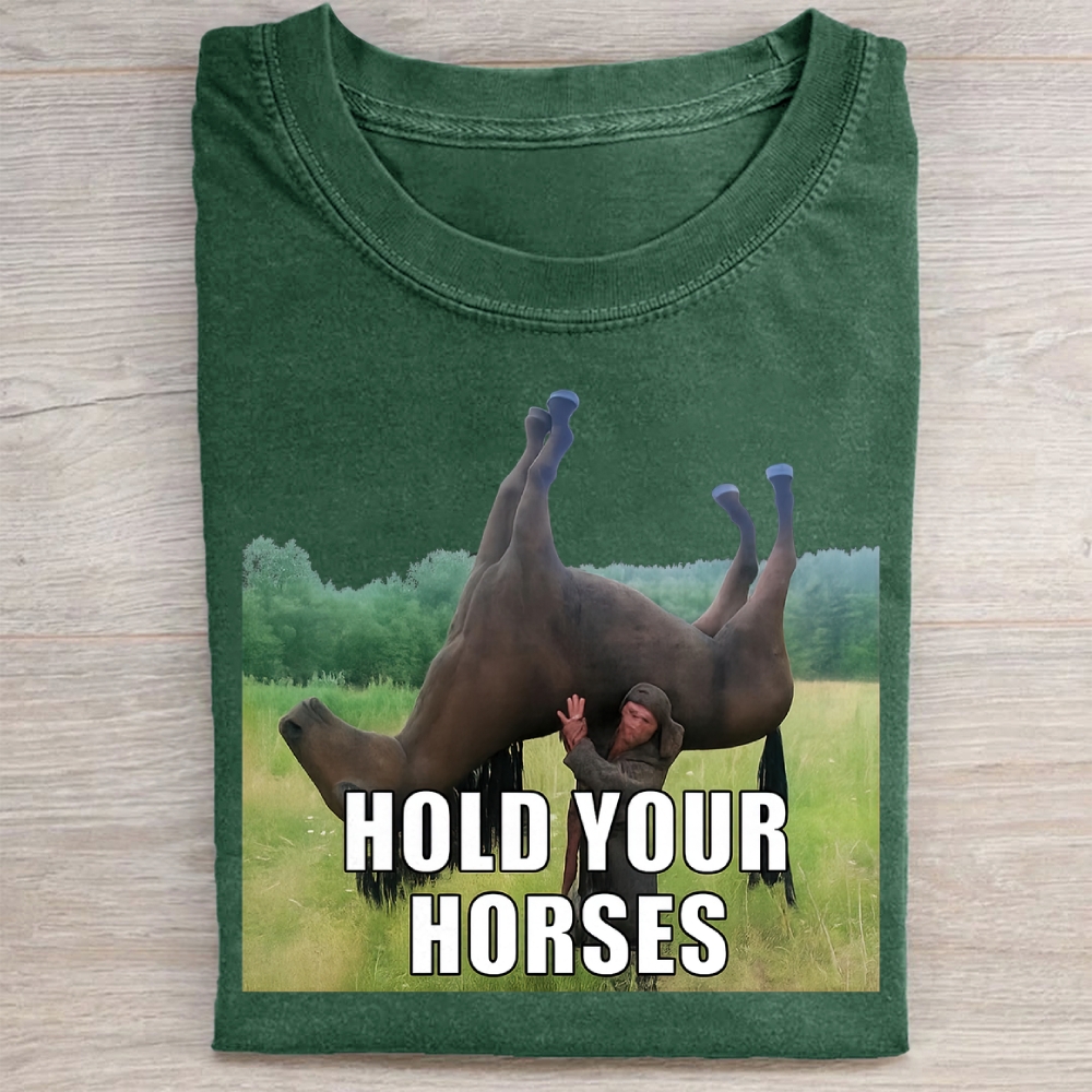 Hold Your Horses Funny Vintage Washed Tee
