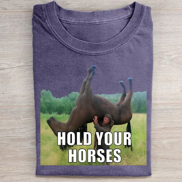 Hold Your Horses Funny Vintage Washed Tee