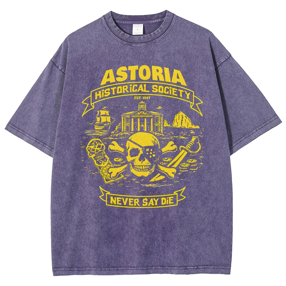 Astoria Historical Society "Never Say Die"  Washed T-Shirt