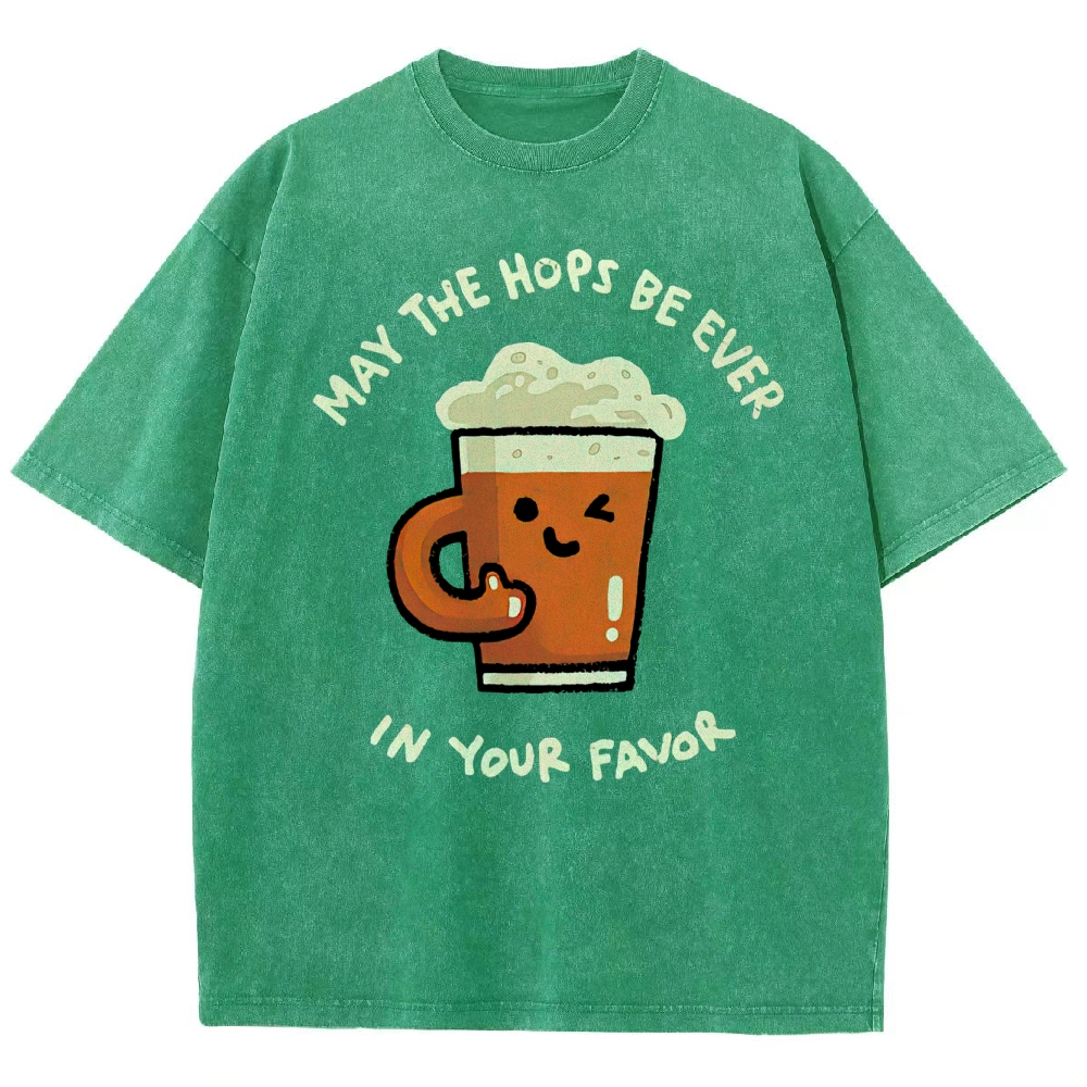 "May The Hops Be Ever In Your Favor" Beer Pun Washed T-Shirt