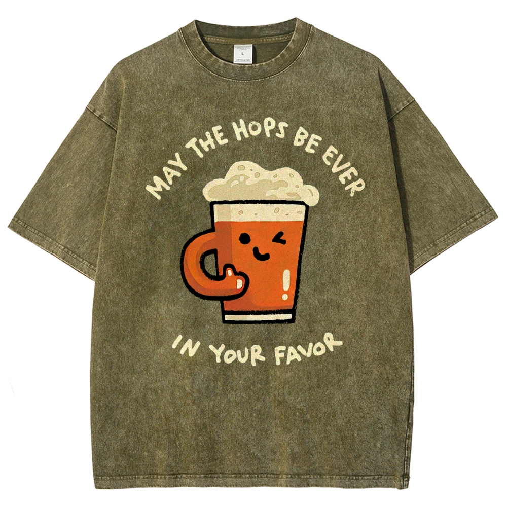 "May The Hops Be Ever In Your Favor" Beer Pun Washed T-Shirt