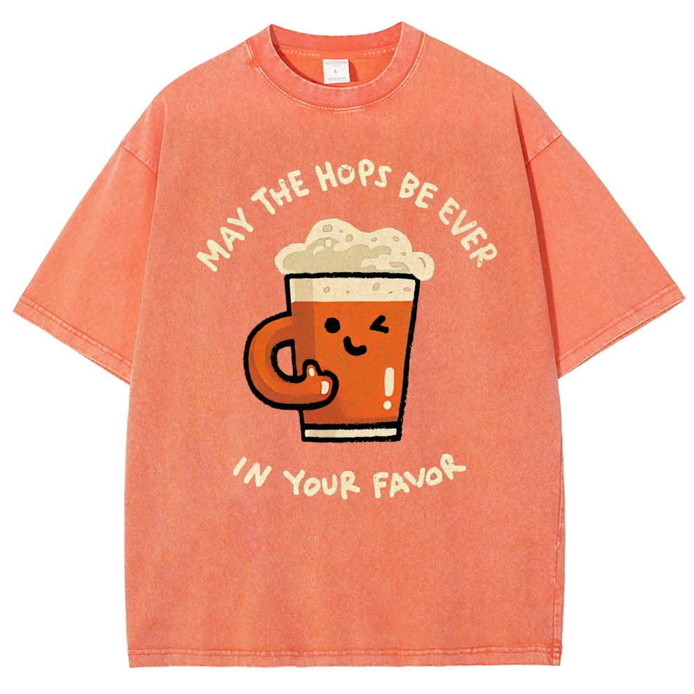 "May The Hops Be Ever In Your Favor" Beer Pun Washed T-Shirt
