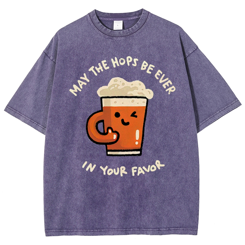"May The Hops Be Ever In Your Favor" Beer Pun Washed T-Shirt