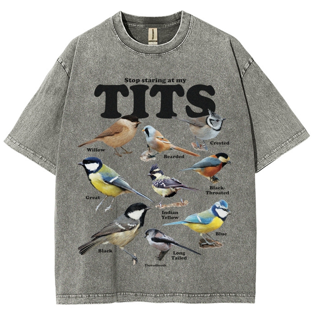 "Stop Staring at My Tits" Bird Identification Washed T-Shirt