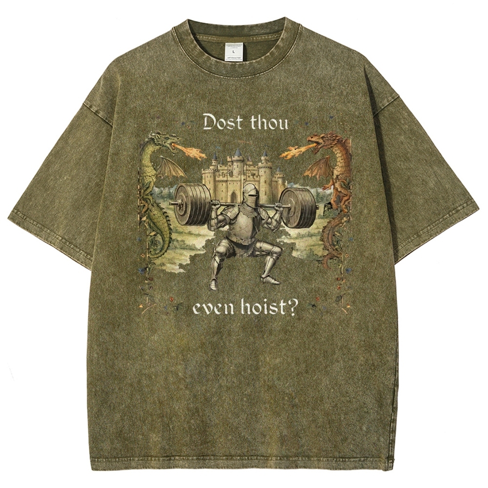 Dost Thou Even Hoist Washed T-Shirt 