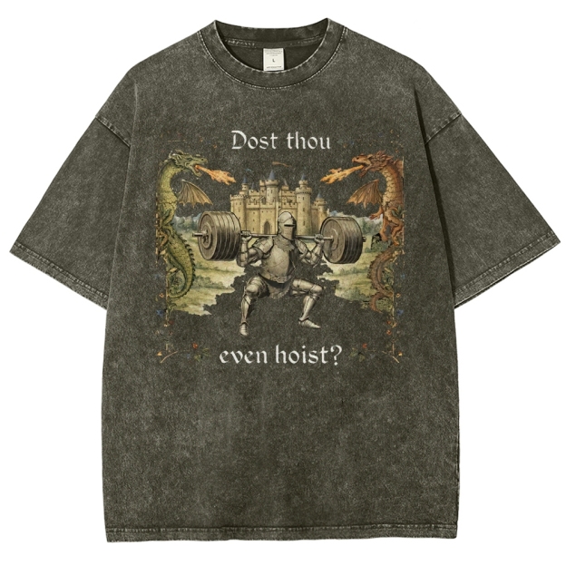 Dost Thou Even Hoist Washed T-Shirt 