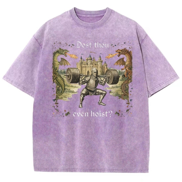Dost Thou Even Hoist Washed T-Shirt 