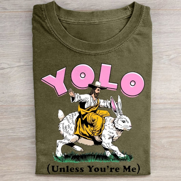 Yolo, Unless You're Me,  Easter Washed Tee 