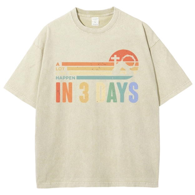 A Lot Can Happen in 3 Days Graphic Washed T-Shirt 