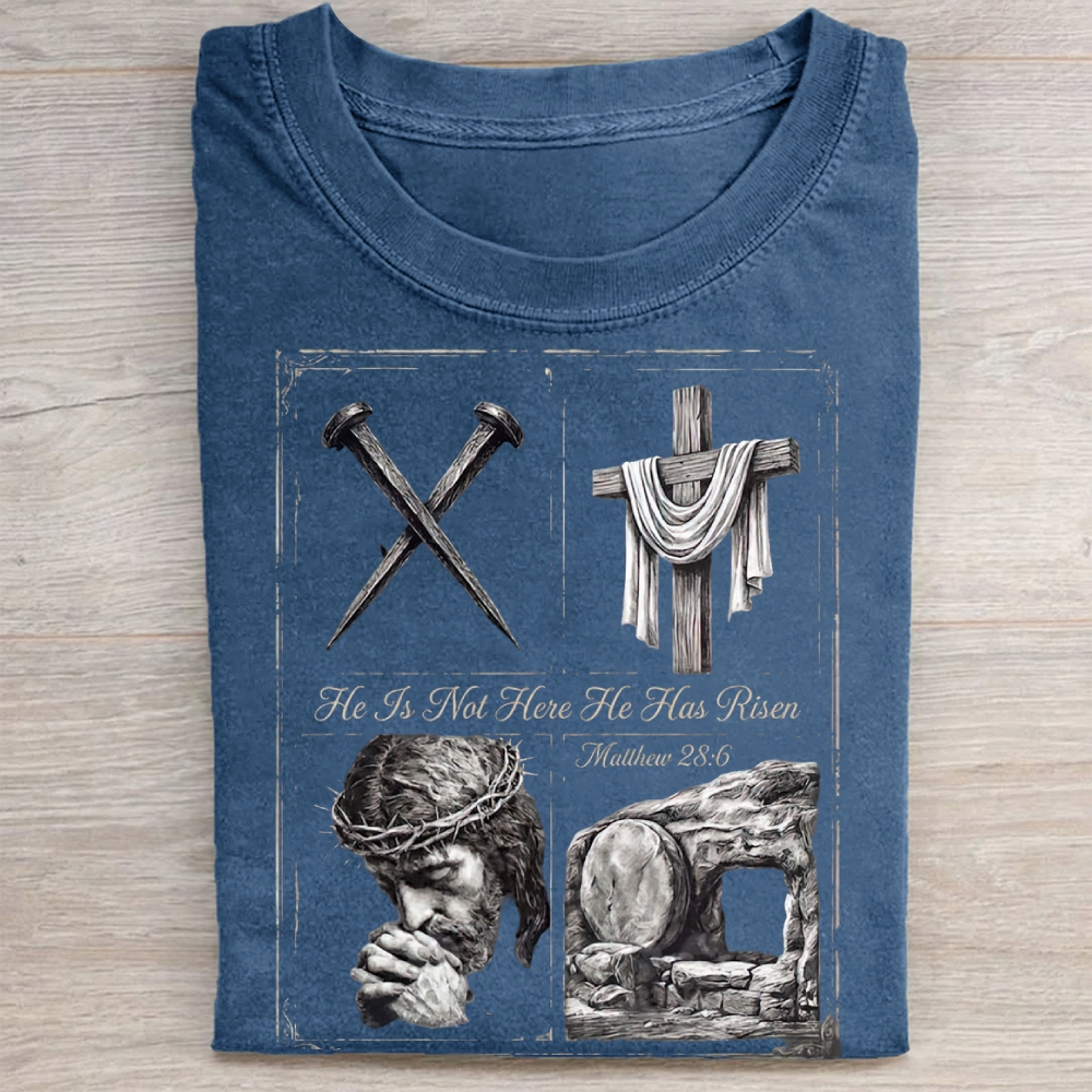 He Is Not Here He Has Risen Christian  Washed Tee 