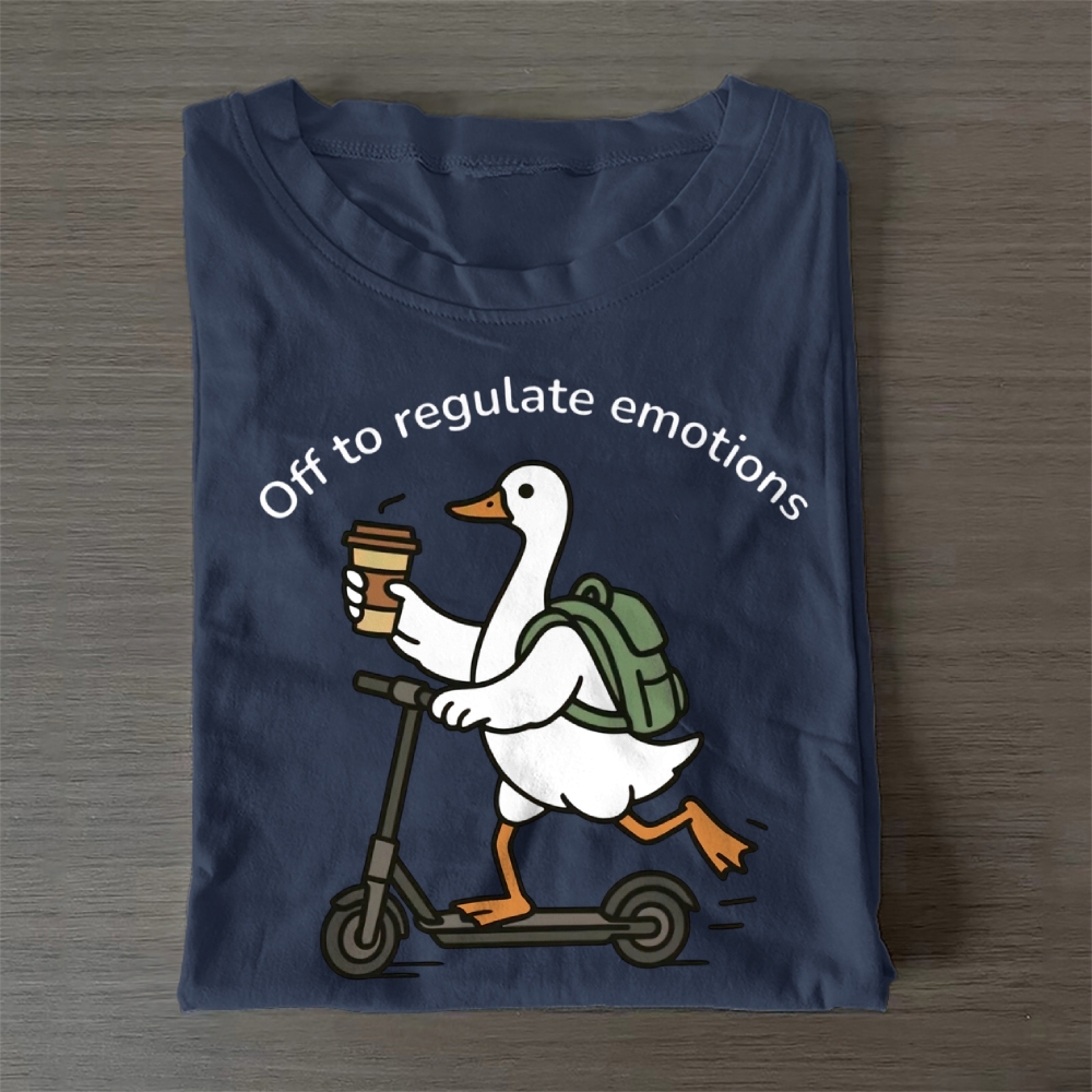 Off To Regulate Emotions Casual Cotton T-Shirt