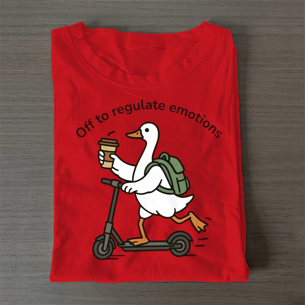 Off To Regulate Emotions Casual Cotton T-Shirt
