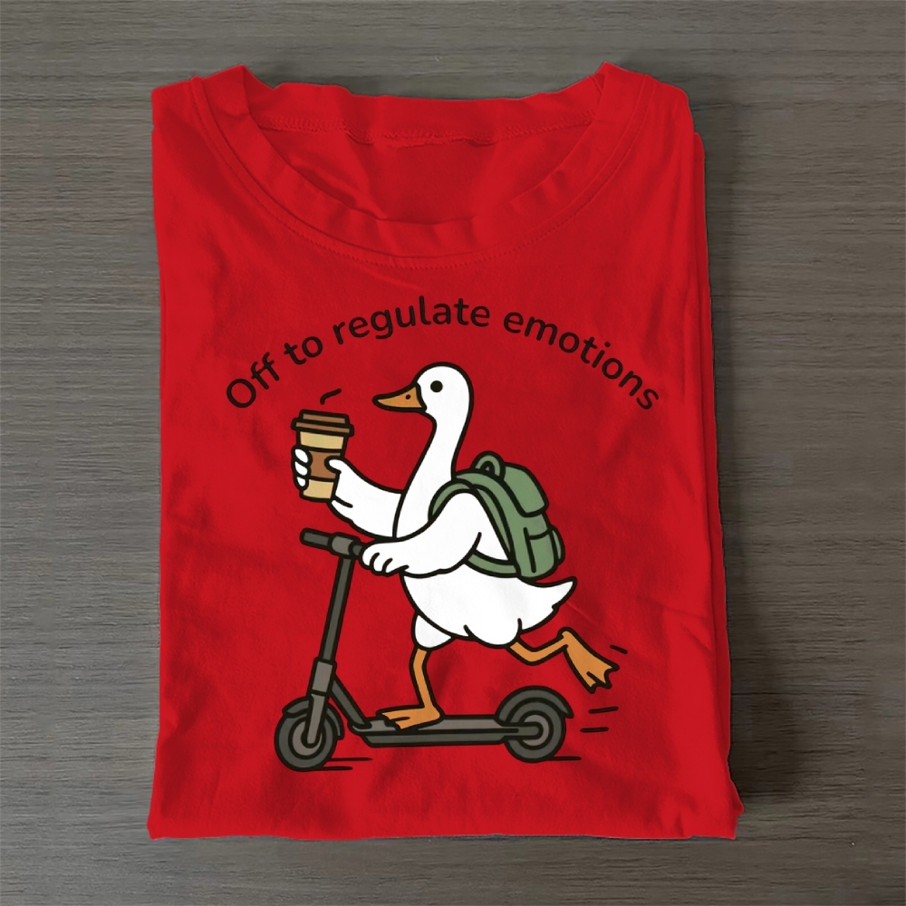 Off To Regulate Emotions Casual Cotton T-Shirt