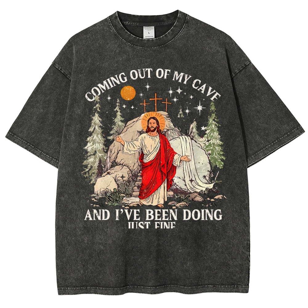 Coming Out Of My Cave And I've Been Doing Just Fine Washed T-Shirt