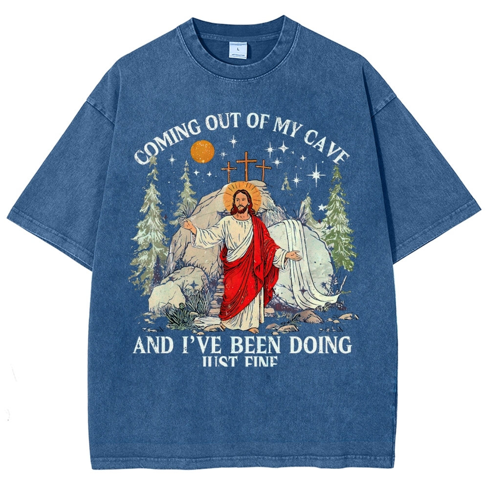 Coming Out Of My Cave And I've Been Doing Just Fine Washed T-Shirt 