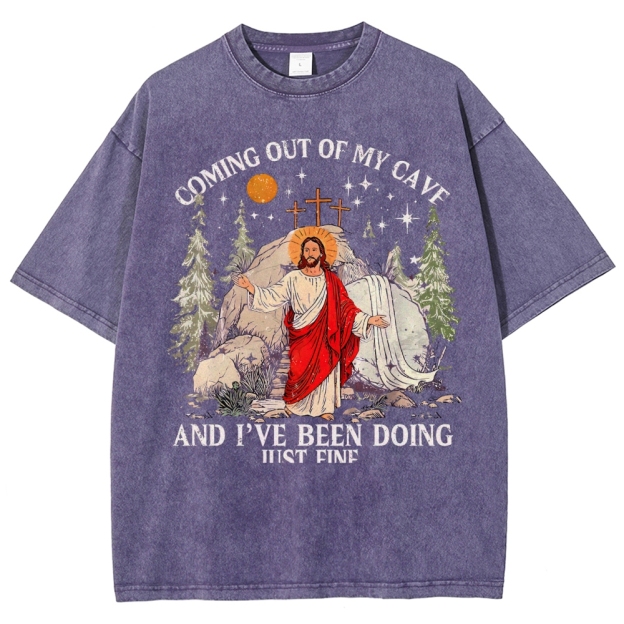 Coming Out Of My Cave And I've Been Doing Just Fine Washed T-Shirt 