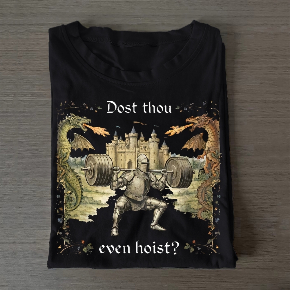 Dost Thou Even Hoist Cotton T-Shirt 