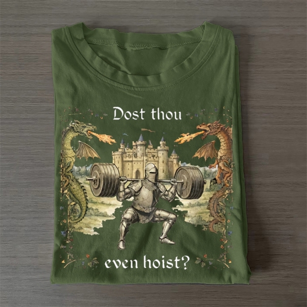Dost Thou Even Hoist Cotton T-Shirt 