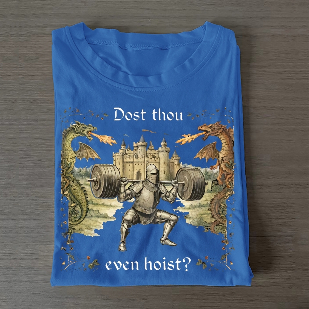 Dost Thou Even Hoist Cotton T-Shirt 