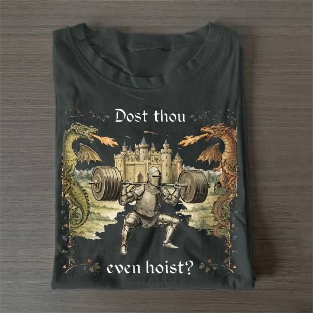 Dost Thou Even Hoist Cotton T-Shirt 
