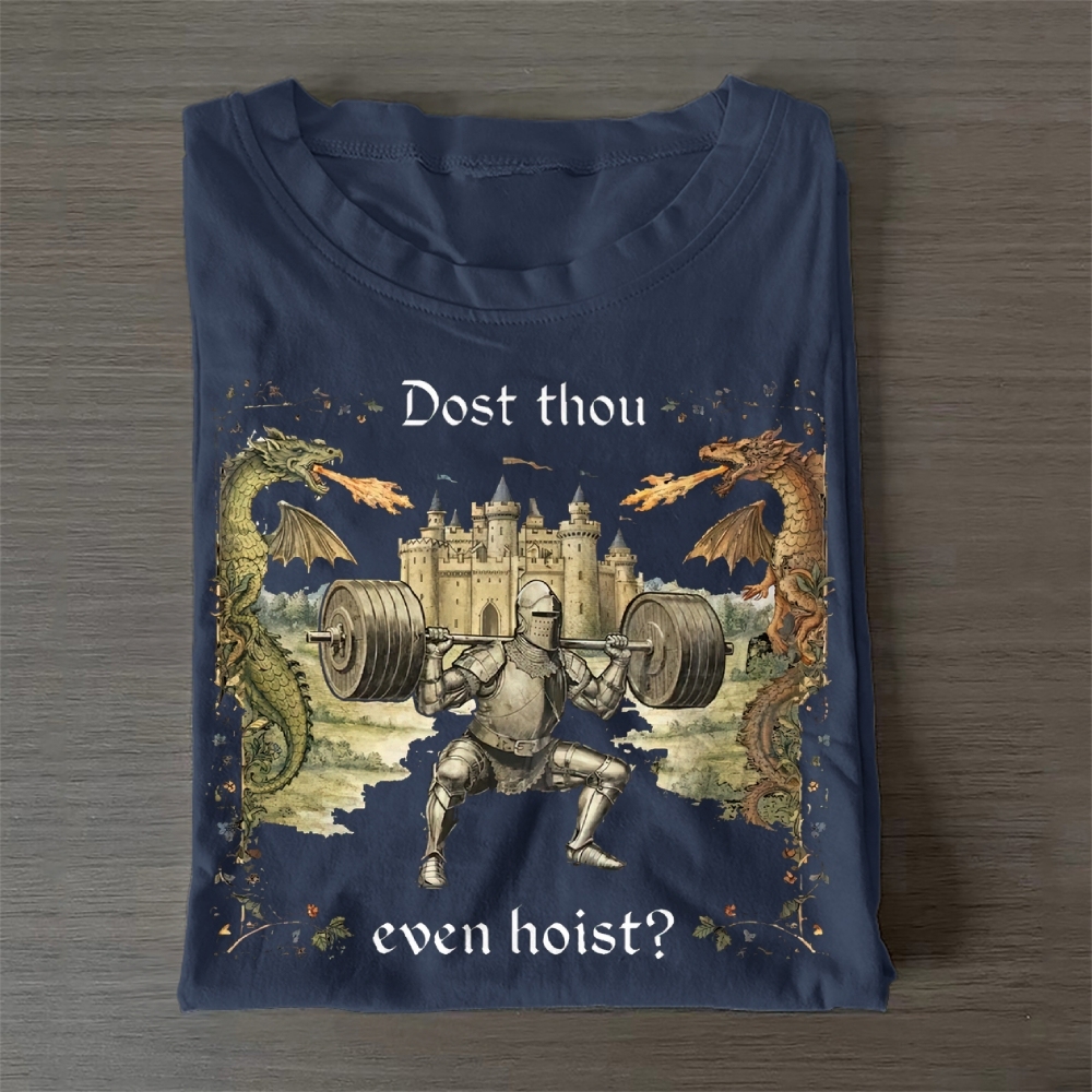 Dost Thou Even Hoist Cotton T-Shirt 