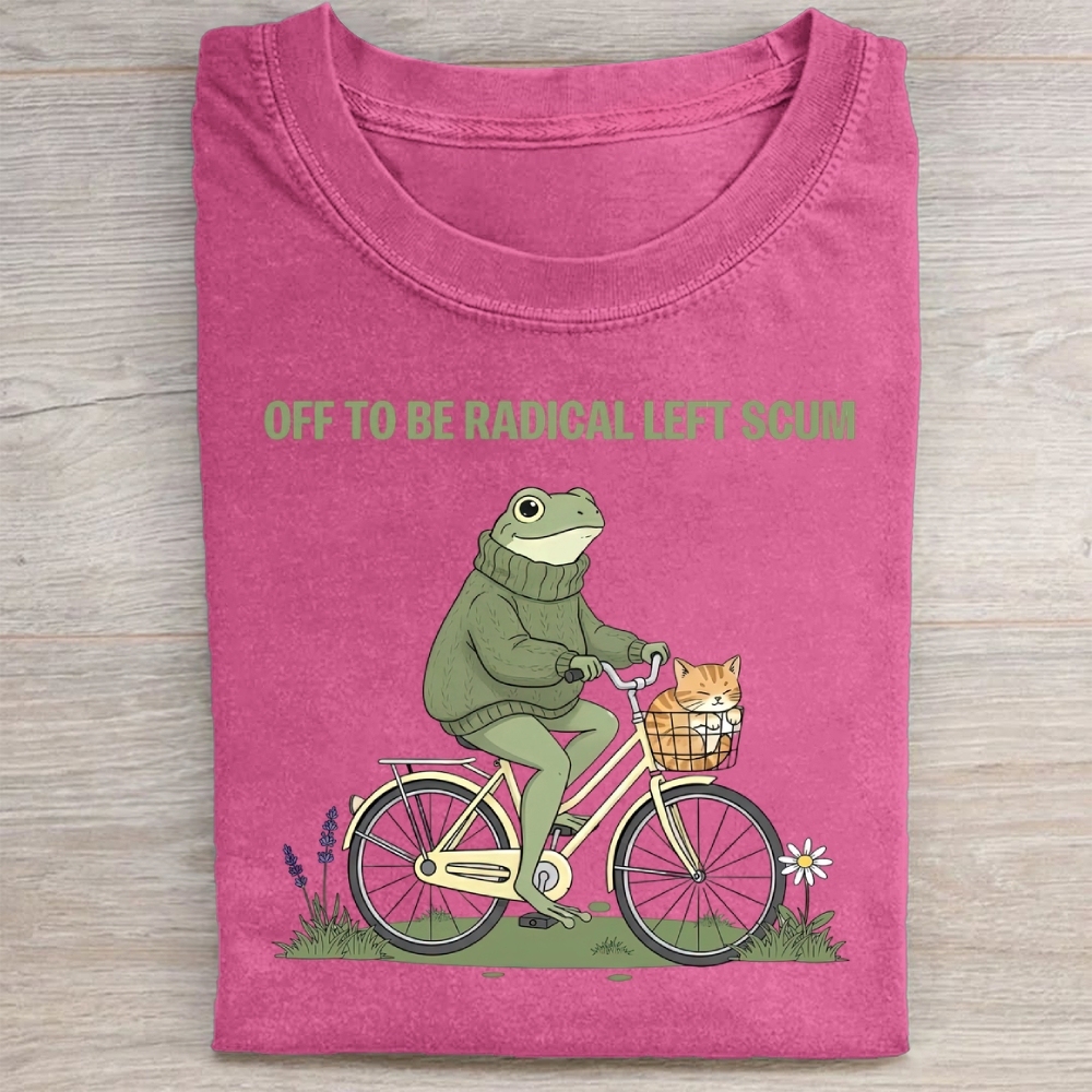 Off To Be Radical Left Scum Washed Tee 