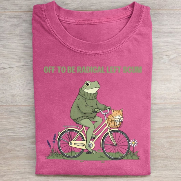 Off To Be Radical Left Scum Washed Tee 