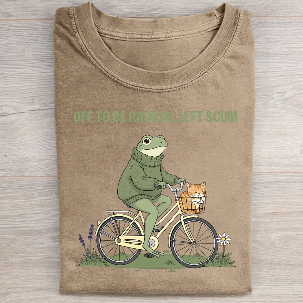 Off To Be Radical Left Scum Washed Tee 
