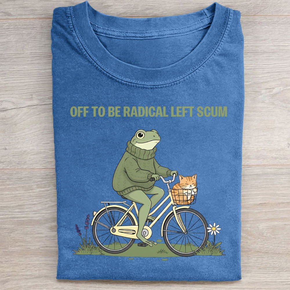 Off To Be Radical Left Scum Washed Tee 