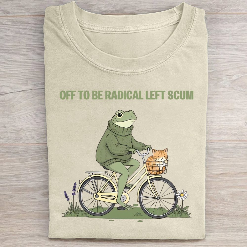 Off To Be Radical Left Scum Washed Tee 
