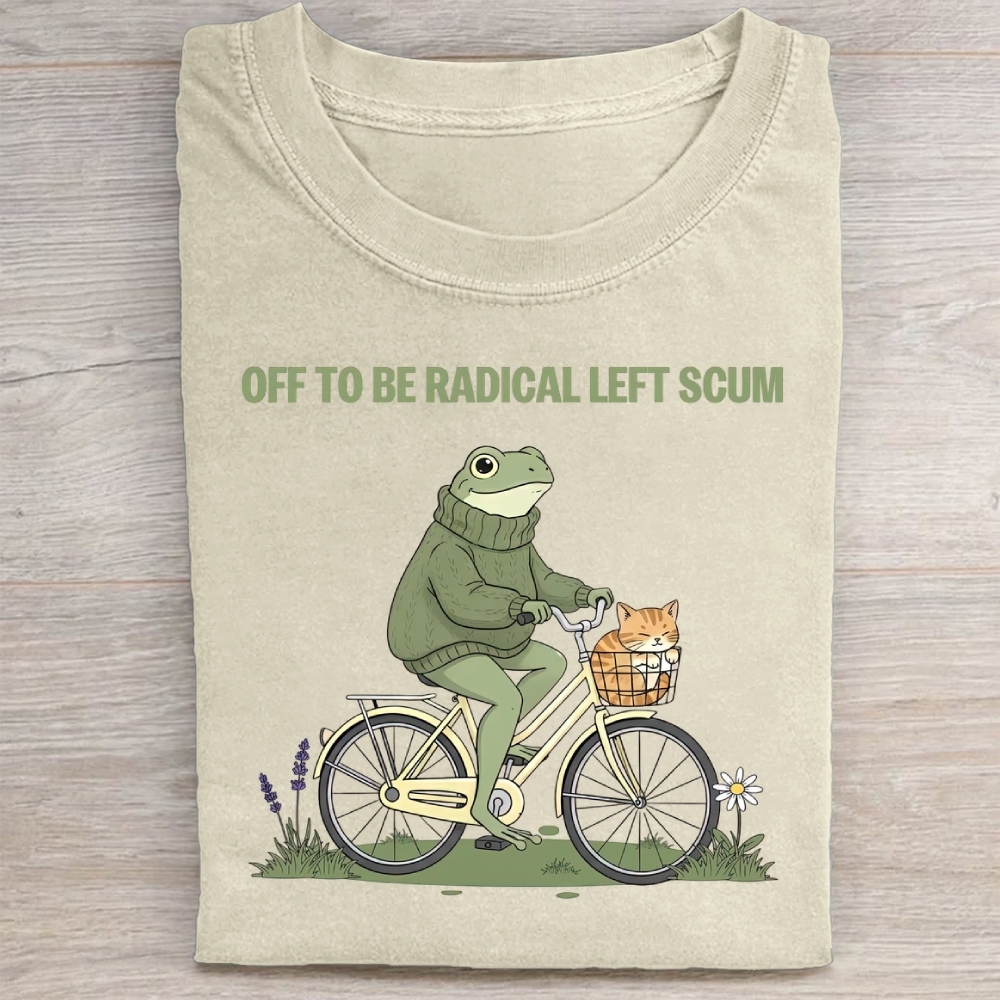 Off To Be Radical Left Scum Washed Tee 