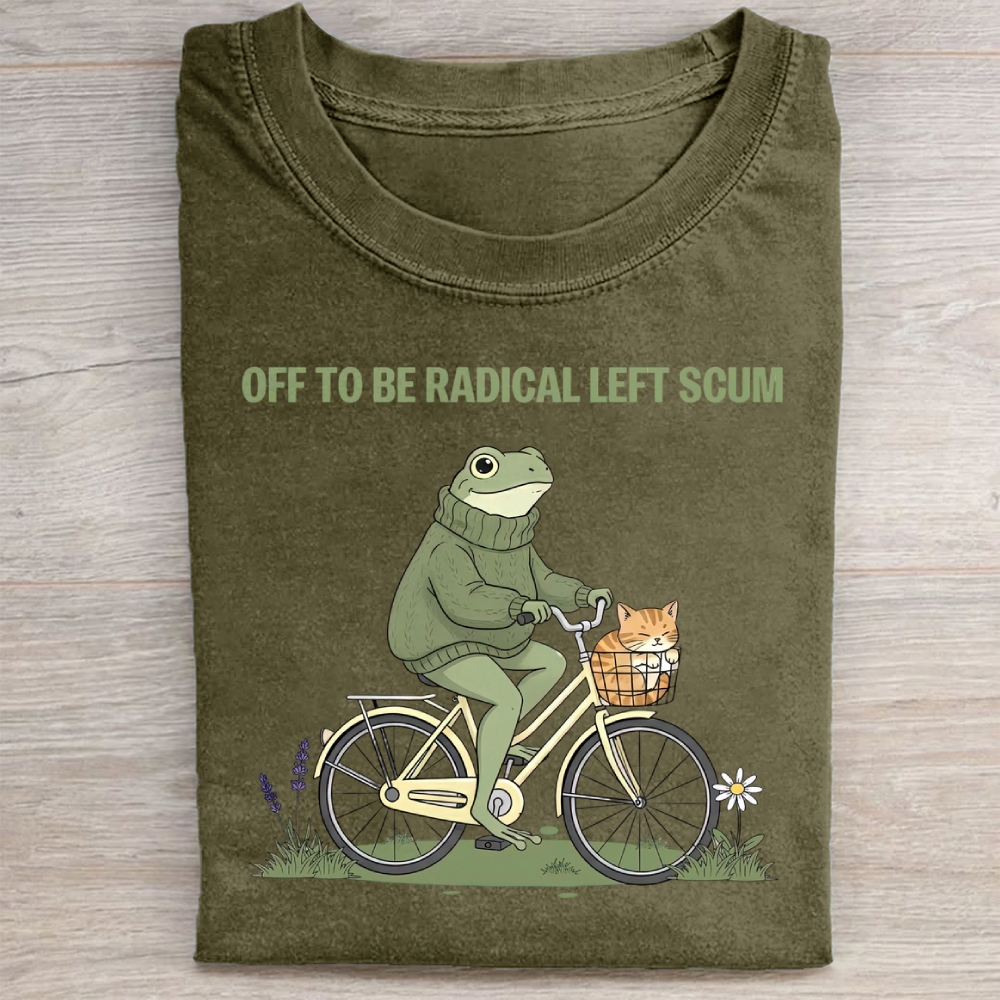 Off To Be Radical Left Scum Washed Tee 