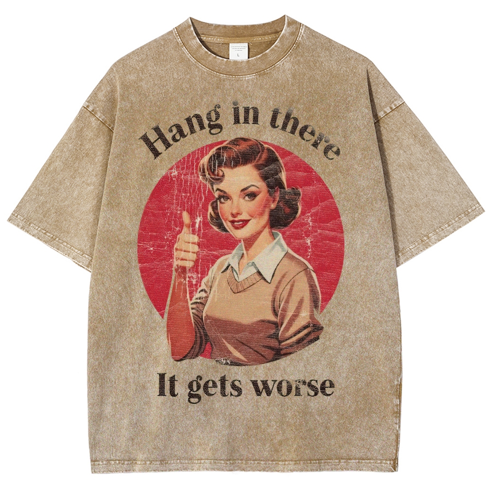 "Hang In There" Sarcastic Retro Washed T-Shirt