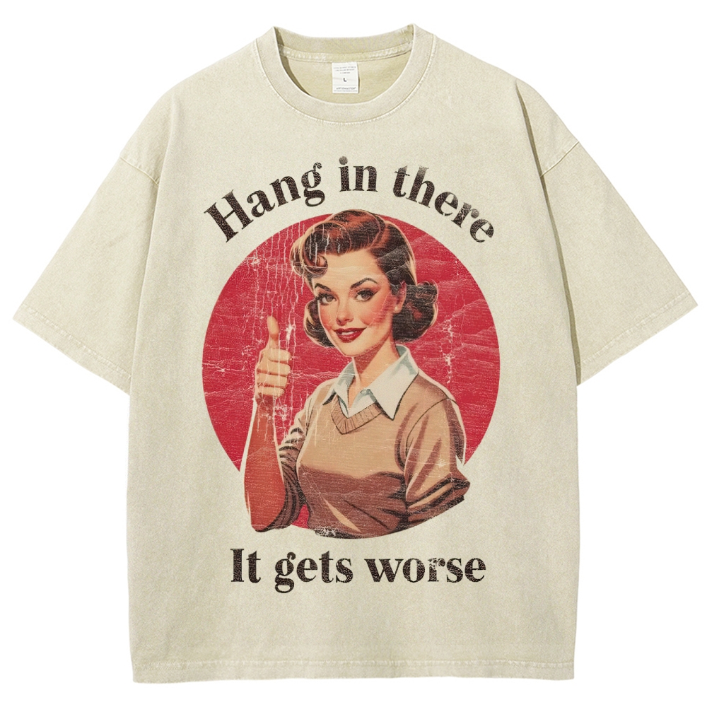 "Hang In There" Sarcastic Retro Washed T-Shirt
